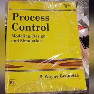 Process Control: Modeling, Design and Simulation by B. Wayne Beguette1st Edition